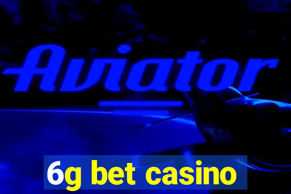 6g bet casino